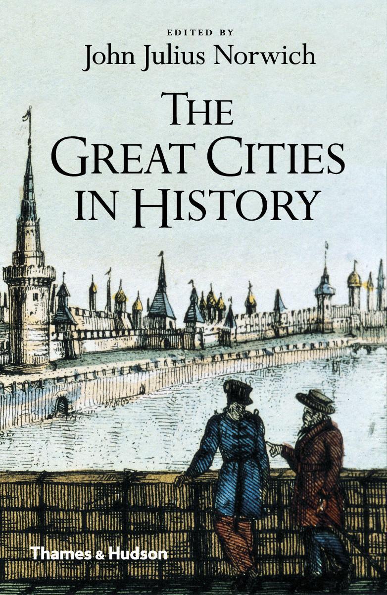 Cover: 9780500292518 | The Great Cities in History | John Julius Norwich | Taschenbuch | 2016