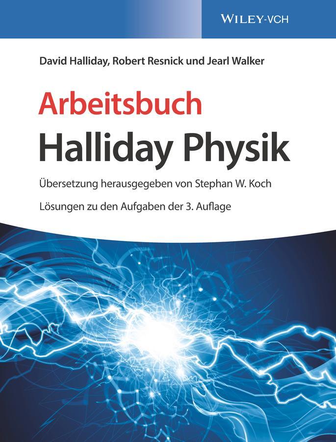 Cover: 9783527413577 | Arbeitsbuch Halliday Physik | Lösungen zu den Aufgaben der 3. Auflage