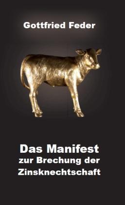 Cover: 9783944064048 | Das Manifest zur Brechung der Zinsknechtschaft | Gottfried Feder