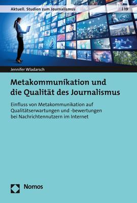 Cover: 9783848779642 | Metakommunikation und die Qualität des Journalismus | Wladarsch | Buch