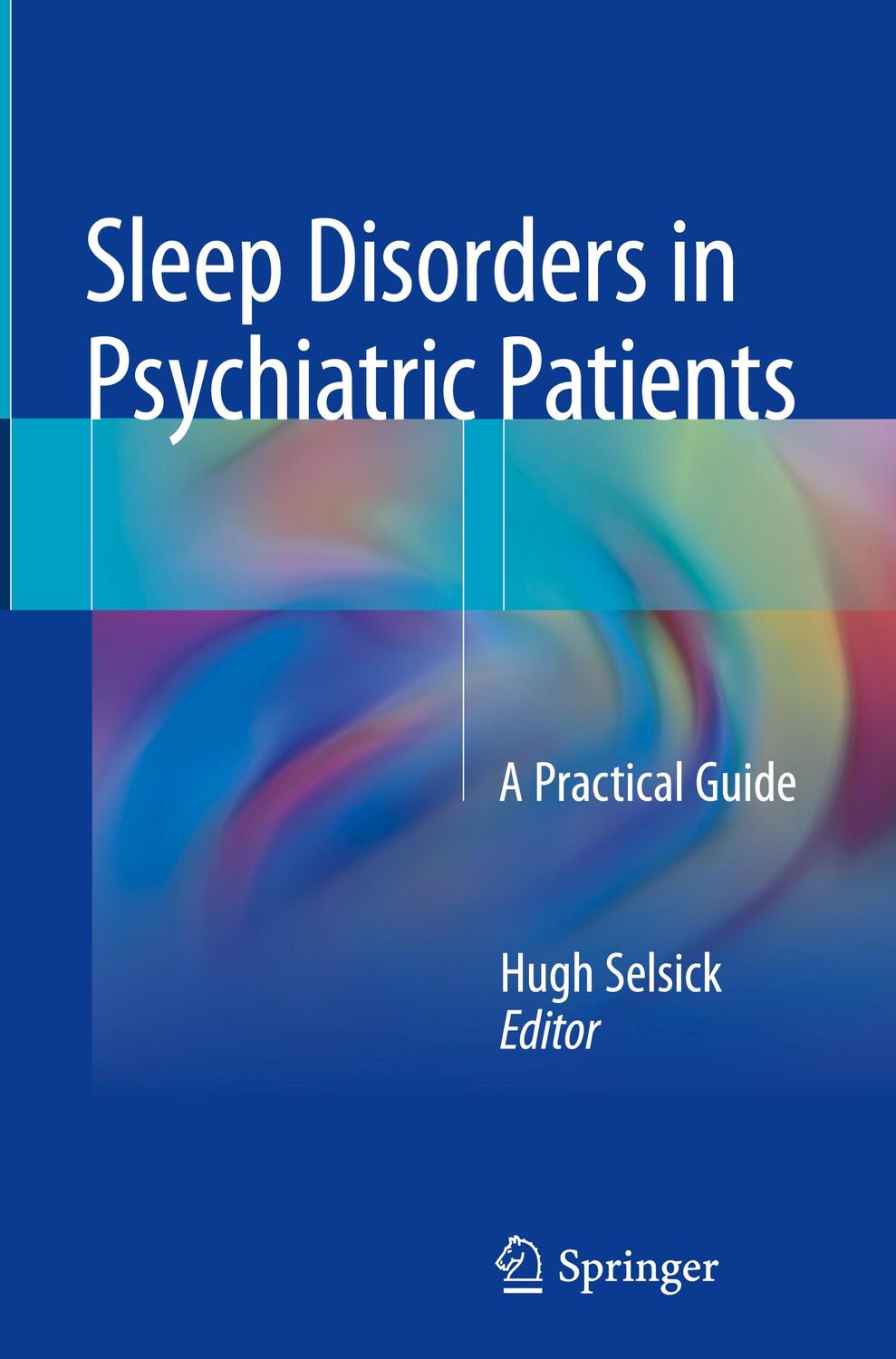 Cover: 9783642548352 | Sleep Disorders in Psychiatric Patients | A Practical Guide | Selsick