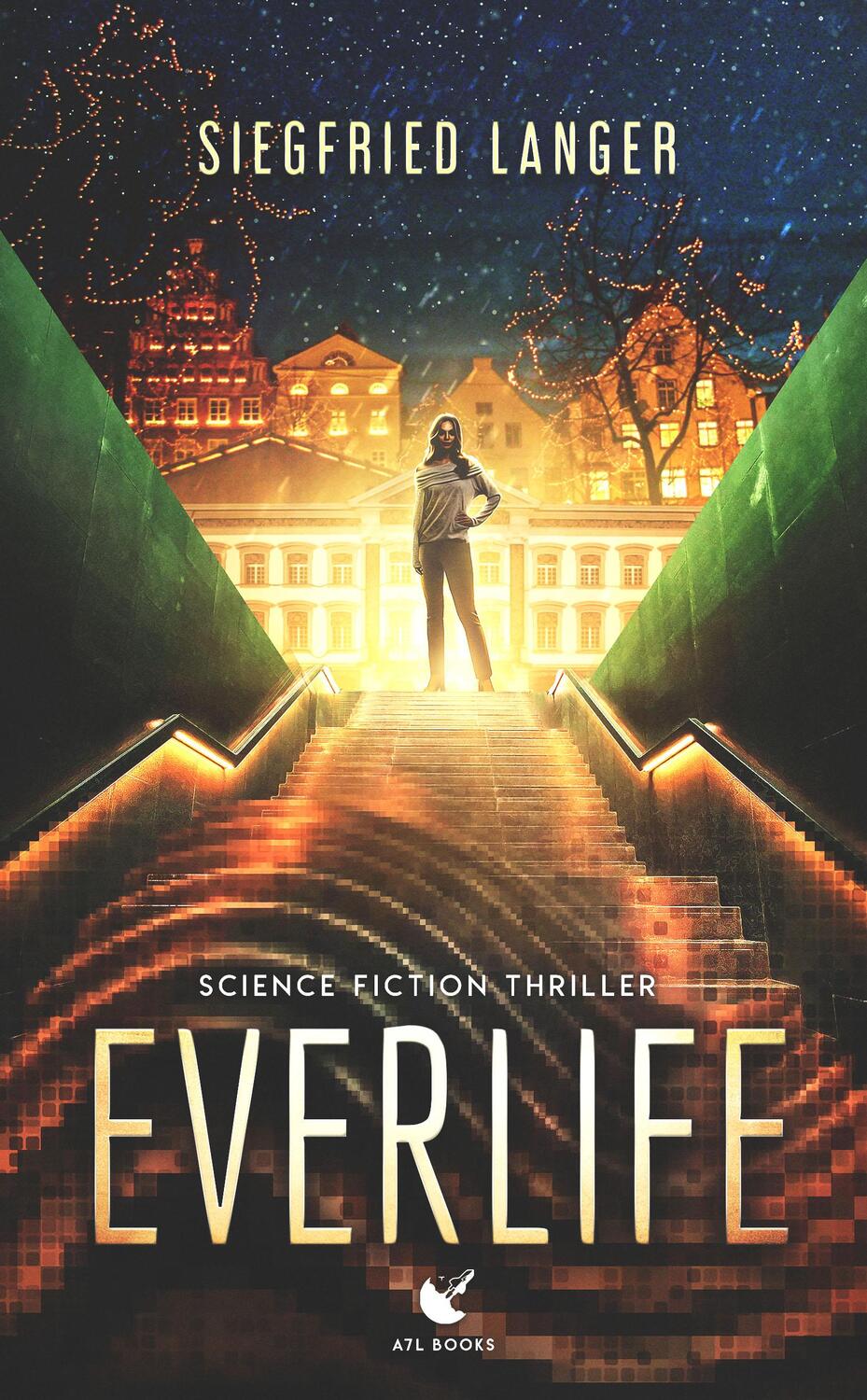 Cover: 9783989423213 | Everlife | Science Fiction Thriller | Siegfried Langer | Taschenbuch