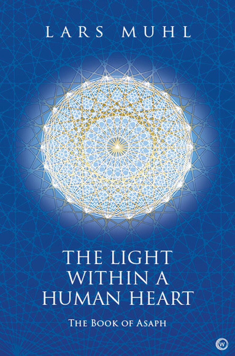 Cover: 9781786786166 | The Light within a Human Heart | The Book of Asaph | Lars Muhl | Buch