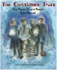 Cover: 9780957124578 | The Christmas Truce | The Place Where Peace Was Found | Robinson