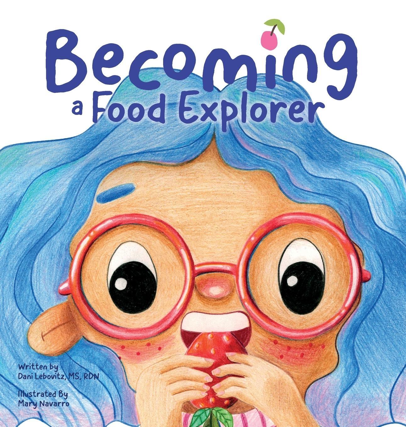 Cover: 9781947001060 | Becoming A Food Explorer | Arielle Dani Lebovitz (u. a.) | Buch | 2023