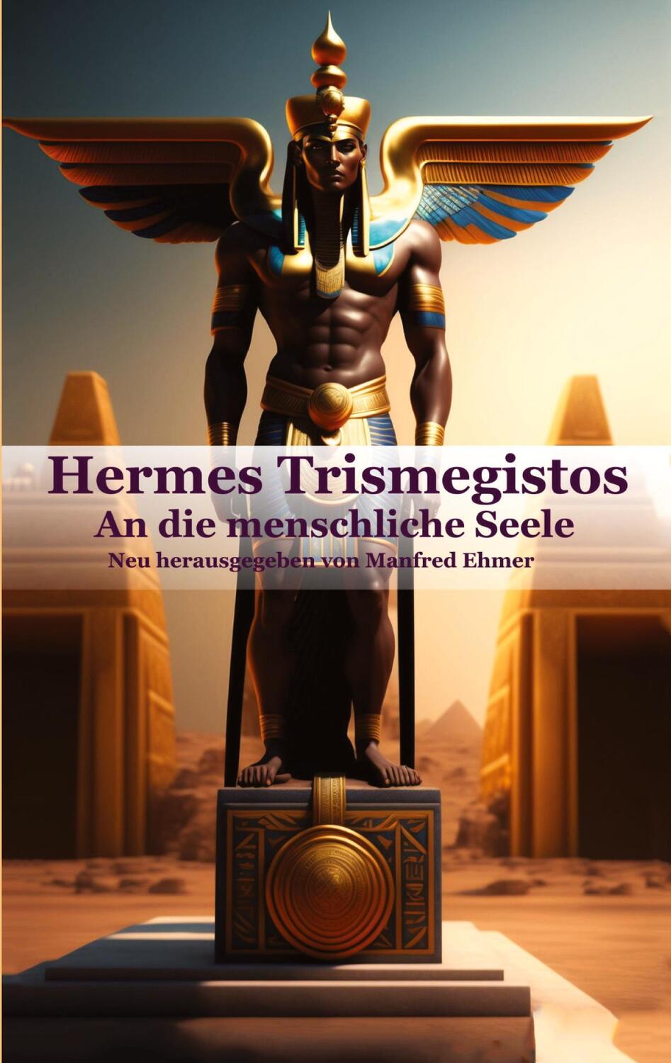 Cover: 9783347937031 | Hermes Trismegistos | An die menschliche Seele | Manfred Ehmer | Buch