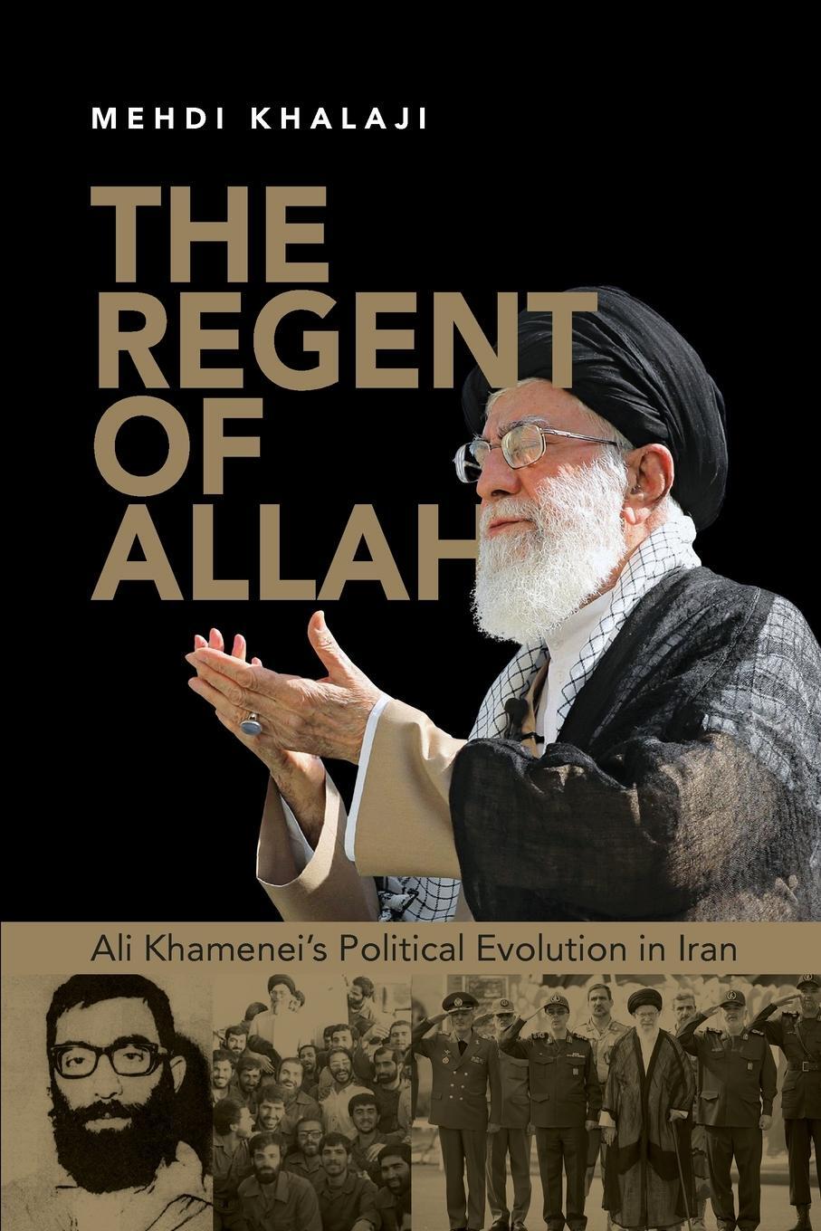 Cover: 9781538187517 | The Regent of Allah | Ali Khamenei's Political Evolution in Iran