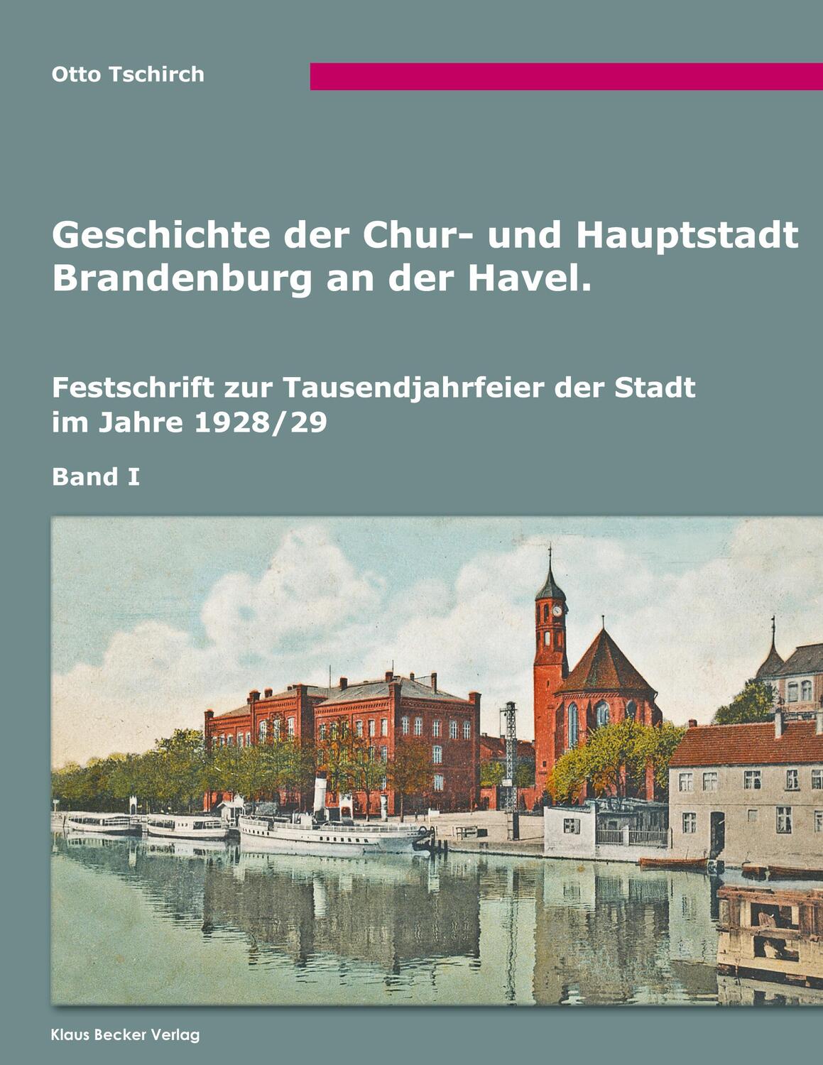 Cover: 9783883721460 | Geschichte der Chur- und Hauptstadt Brandenburg an der Havel, Band I