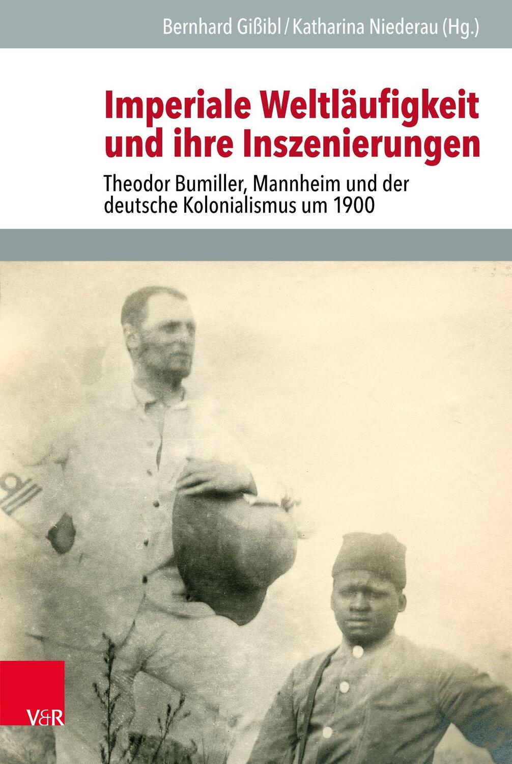 Cover: 9783525101575 | Imperiale Weltläufigkeit und ihre Inszenierungen | Gißibl (u. a.)