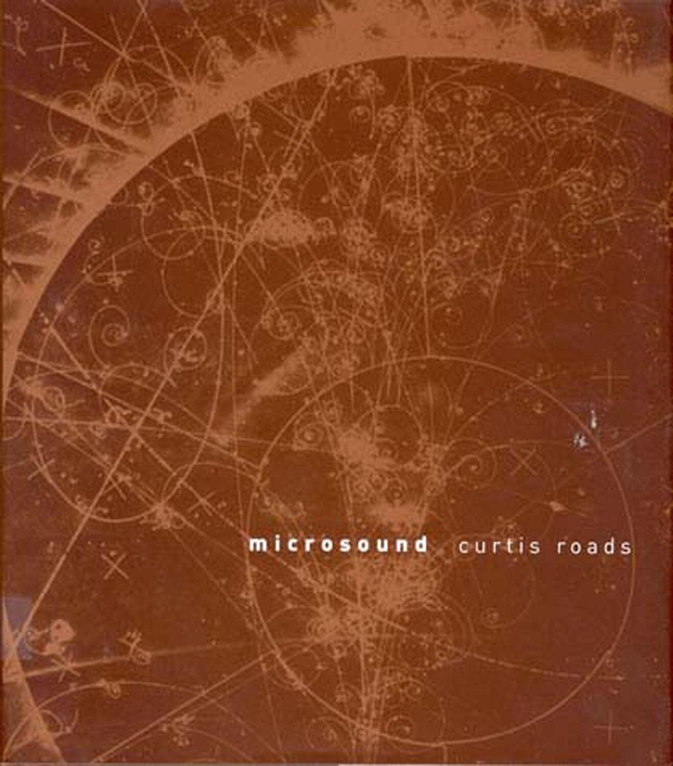 Cover: 9780262681544 | Microsound | Curtis Roads | Taschenbuch | Microsound | Englisch | 2004