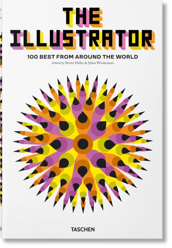 Cover: 9783836573368 | The Illustrator. 100 Best from around the World | Wiedemann (u. a.)