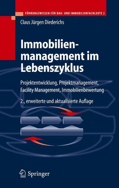 Cover: 9783540255093 | Immobilienmanagement im Lebenszyklus | Claus Jürgen Diederichs | Buch