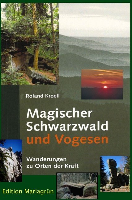 Cover: 9783748512950 | Magischer Schwarzwald und Vogesen | Wanderungen zu Orten der Kraft