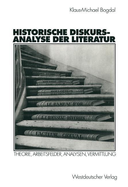 Cover: 9783531133164 | Historische Diskursanalyse der Literatur | Klaus-Michael Bogdal | Buch