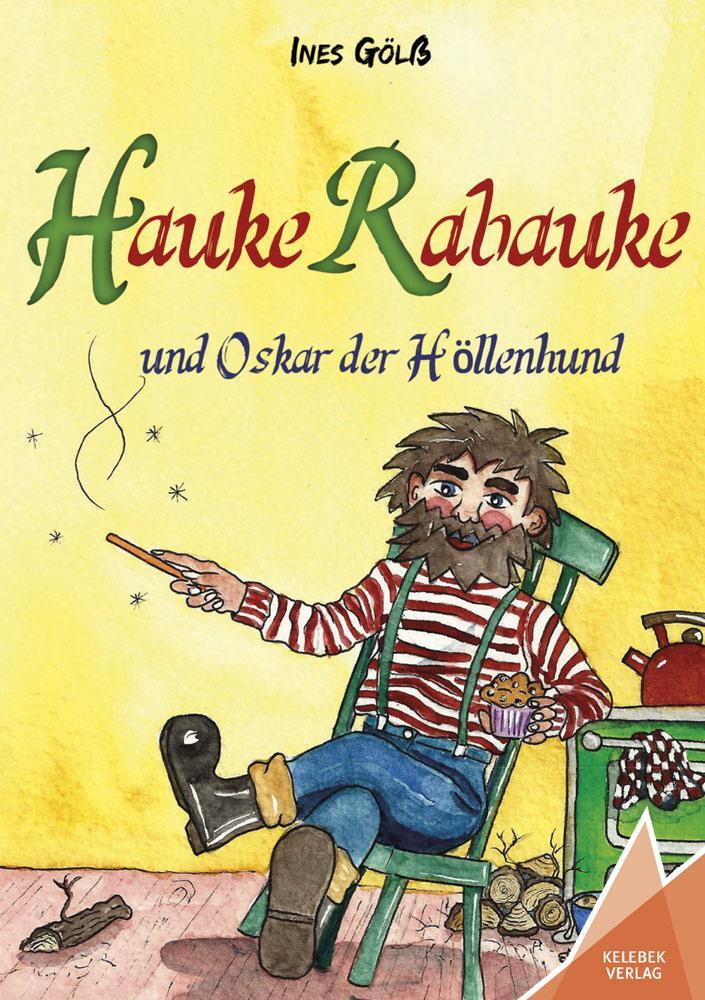 Cover: 9783947083114 | Hauke Rabauke | und Oskar der Höllenhund | Ines Gölß | Taschenbuch
