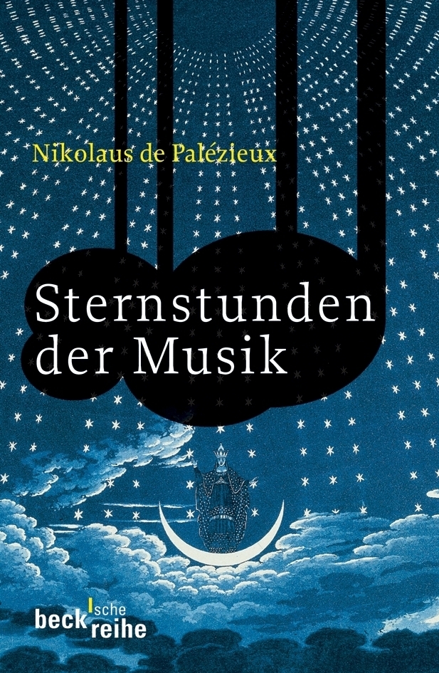 Cover: 9783406548062 | Sternstunden der Musik | Nikolaus de Palézieux | Taschenbuch | 2007