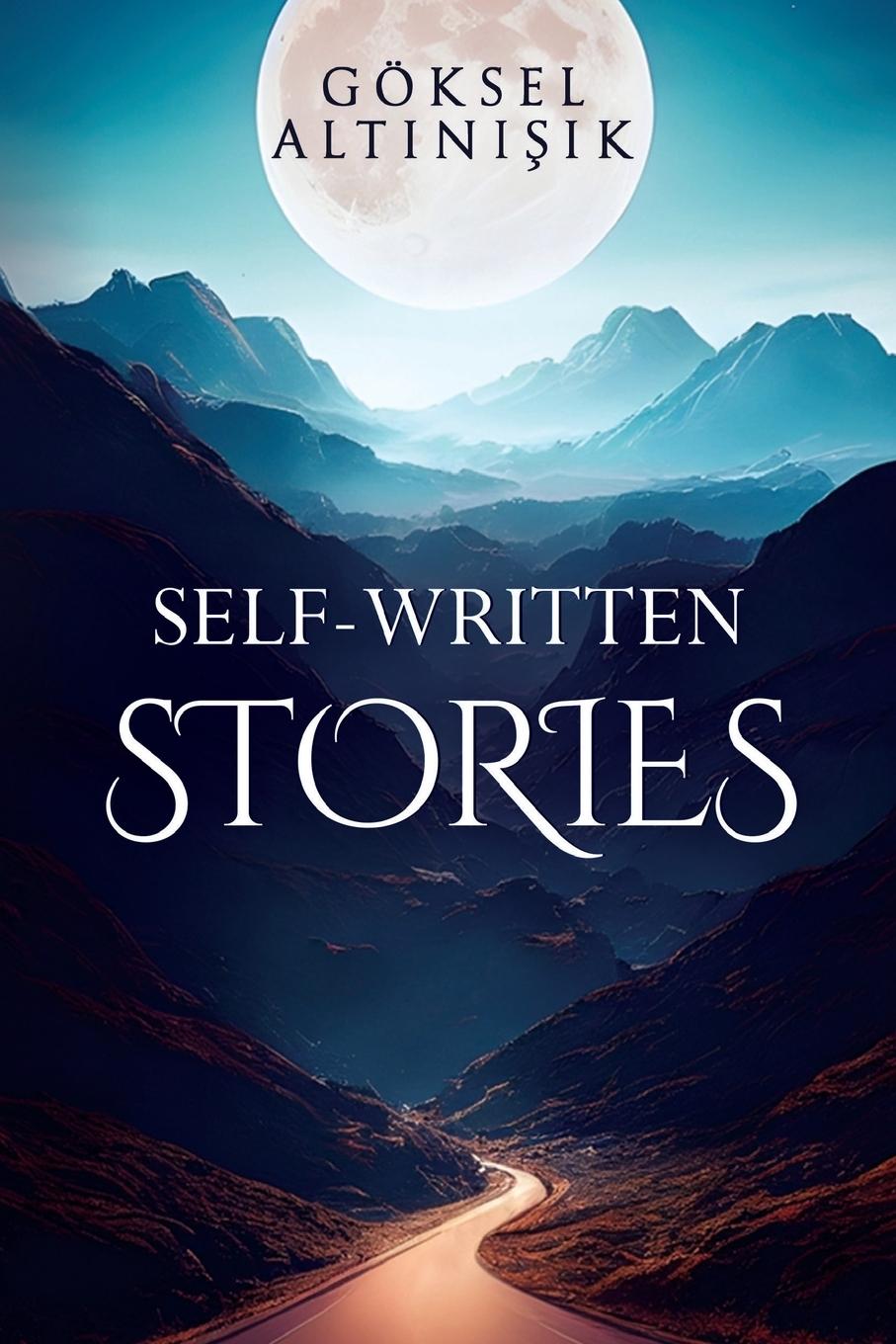 Cover: 9781835430453 | Self-Written Stories | Göksel Alt¿n¿¿¿k | Taschenbuch | Paperback