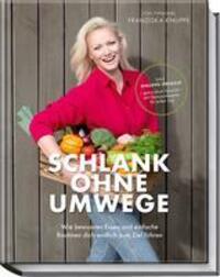 Cover: 9783954532896 | Schlank ohne Umwege | Franziska Knuppe | Buch | Deutsch | 2023