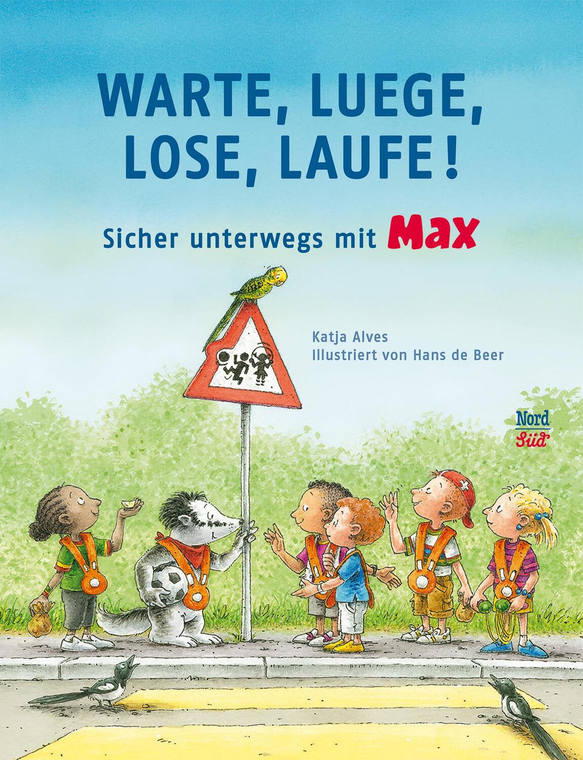 Cover: 9783314105791 | Warte, luege, lose, laufe! | Sicher unterwegs mit Max | Katja Alves