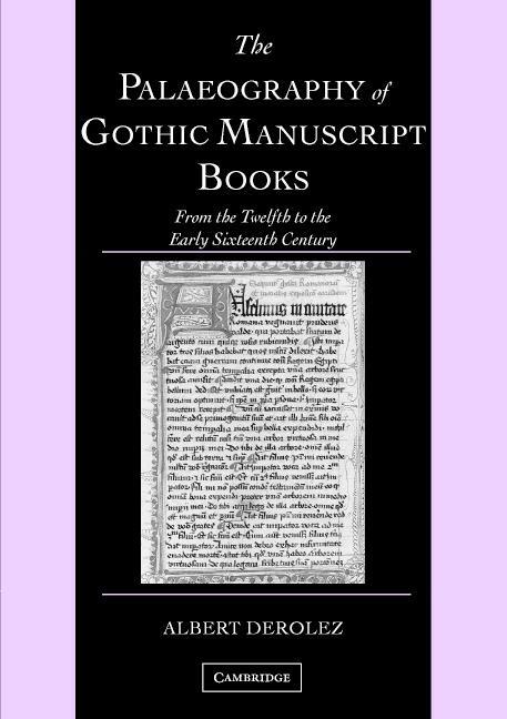 Cover: 9780521686907 | The Palaeography of Gothic Manuscript Books | Albert Derolez | Buch