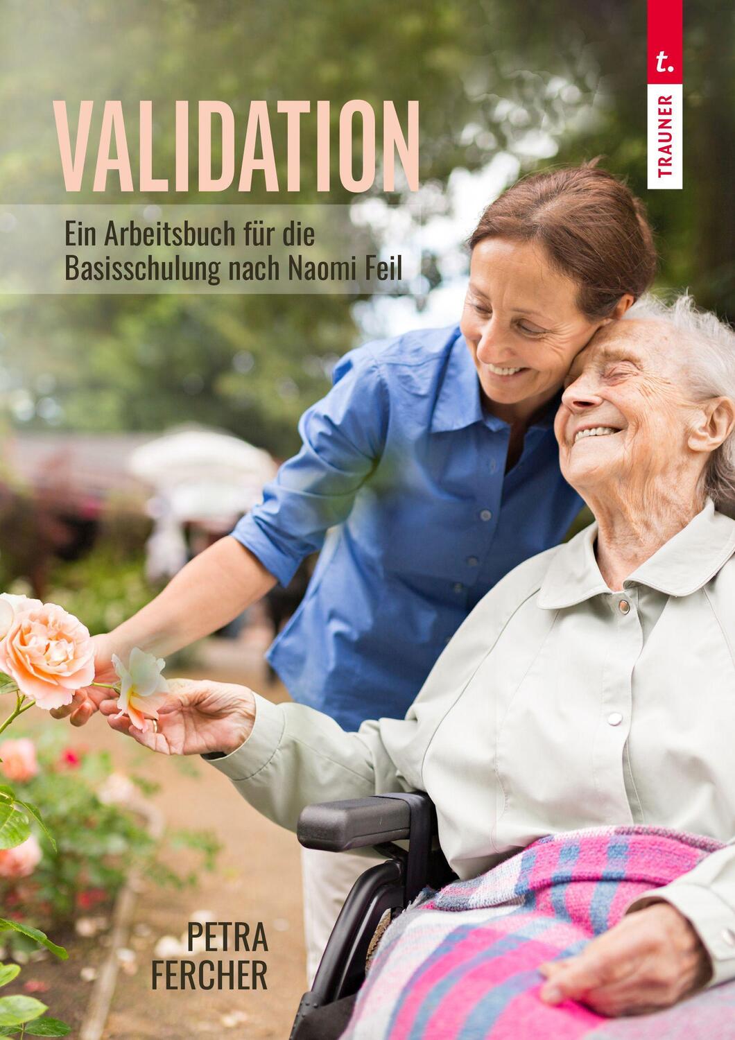 Cover: 9783991510796 | Validation - Arbeitsbuch zur Basisschulung nach Naomi Feil | Fercher