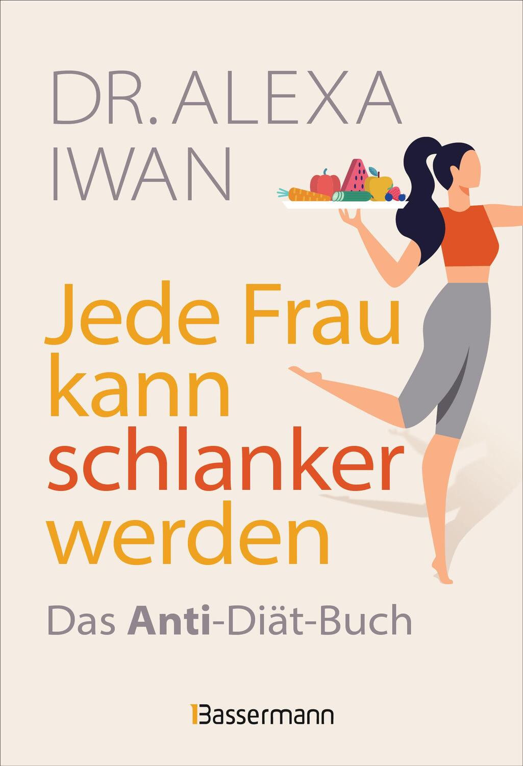 Cover: 9783809448785 | Jede Frau kann schlanker werden | Alexa Iwan | Taschenbuch | 336 S.
