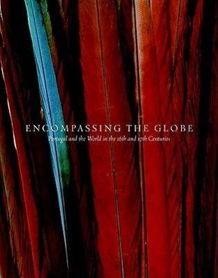 Cover: 9781588342454 | Encompassing the Globe: Portugal and the World in the 16th and 17th...
