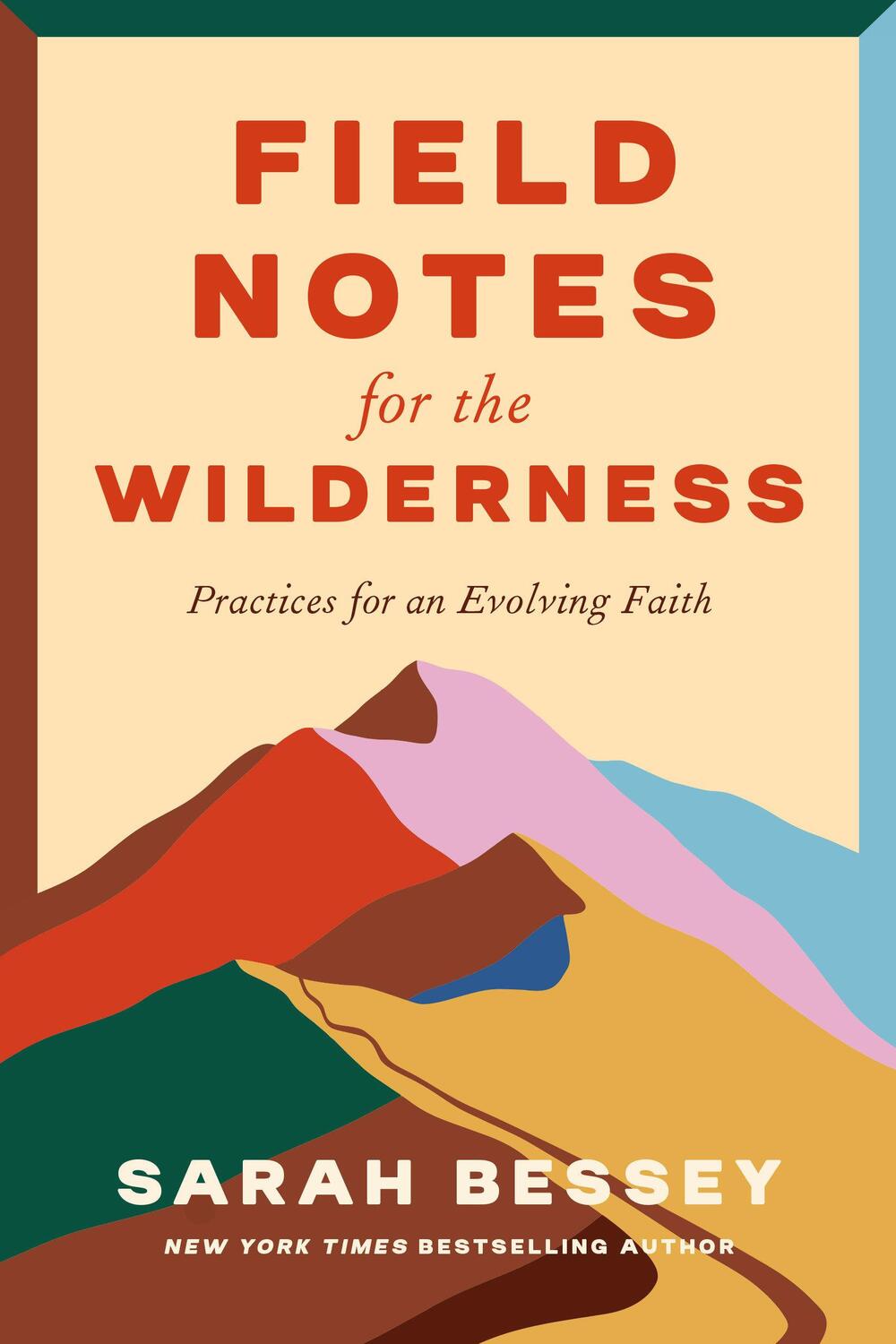 Cover: 9780593593677 | Field Notes for the Wilderness | Practices for an Evolving Faith