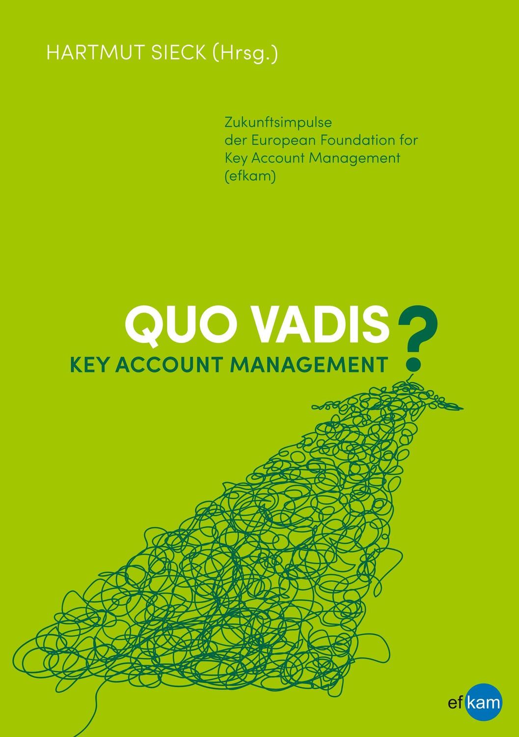 Cover: 9783752803563 | Quo vadis Key Account Management? | Thomas Kleina (u. a.) | Buch