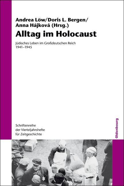 Cover: 9783486709483 | Alltag im Holocaust | Buch | VI | Deutsch | 2013 | EAN 9783486709483