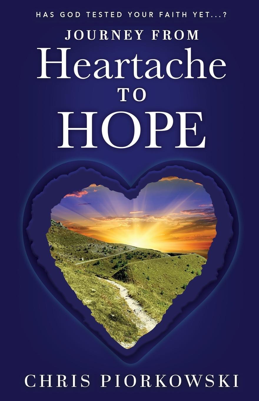 Cover: 9798887382821 | Journey from Heartache to Hope | Chris Piorkowski | Taschenbuch | 2023