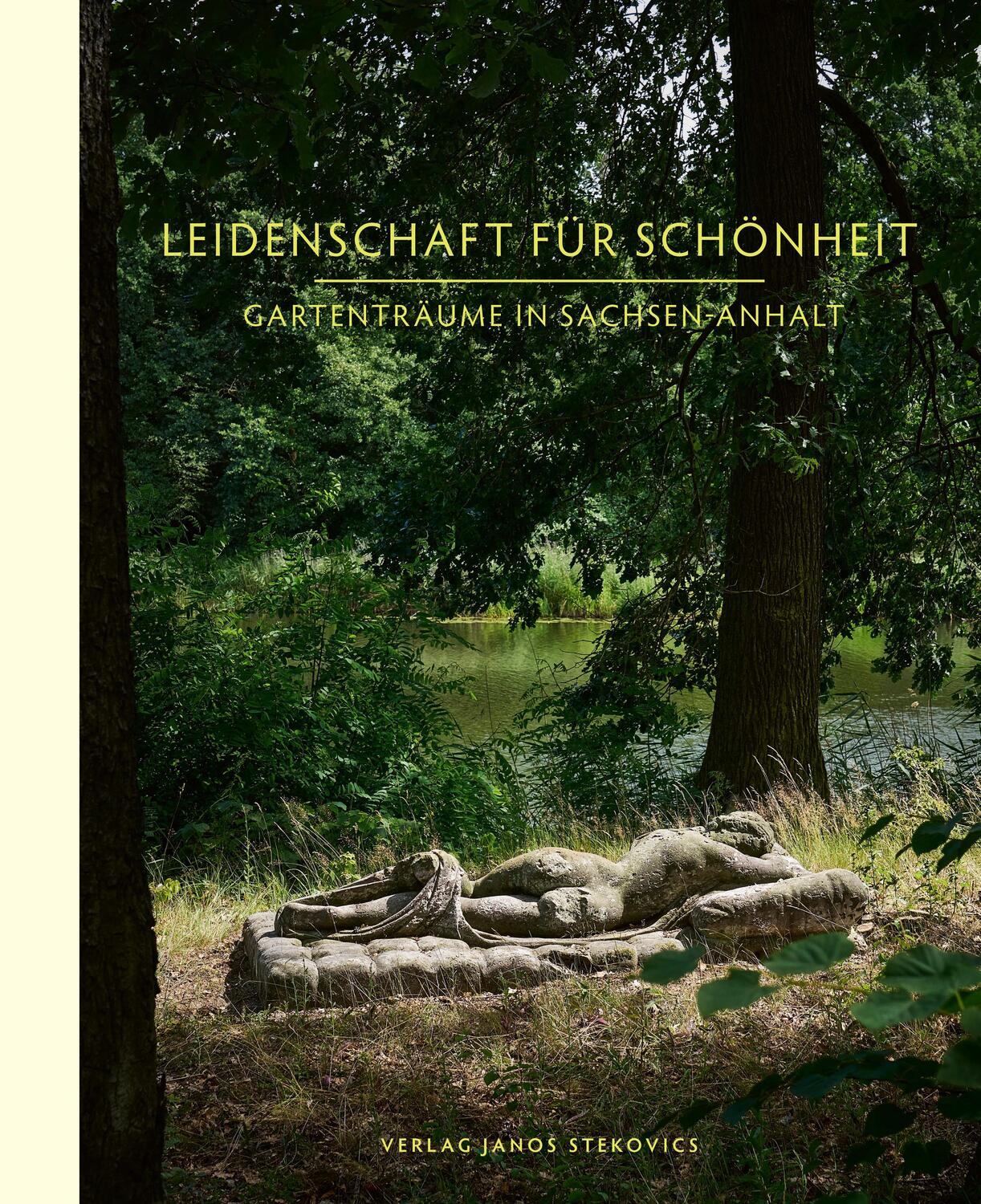 Cover: 9783899234244 | Leidenschaft für Schönheit | Gartenträume in Sachsen-Anhalt | Buch