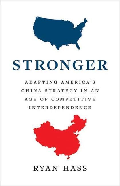 Cover: 9780300251258 | Stronger: Adapting America's China Strategy in an Age of...