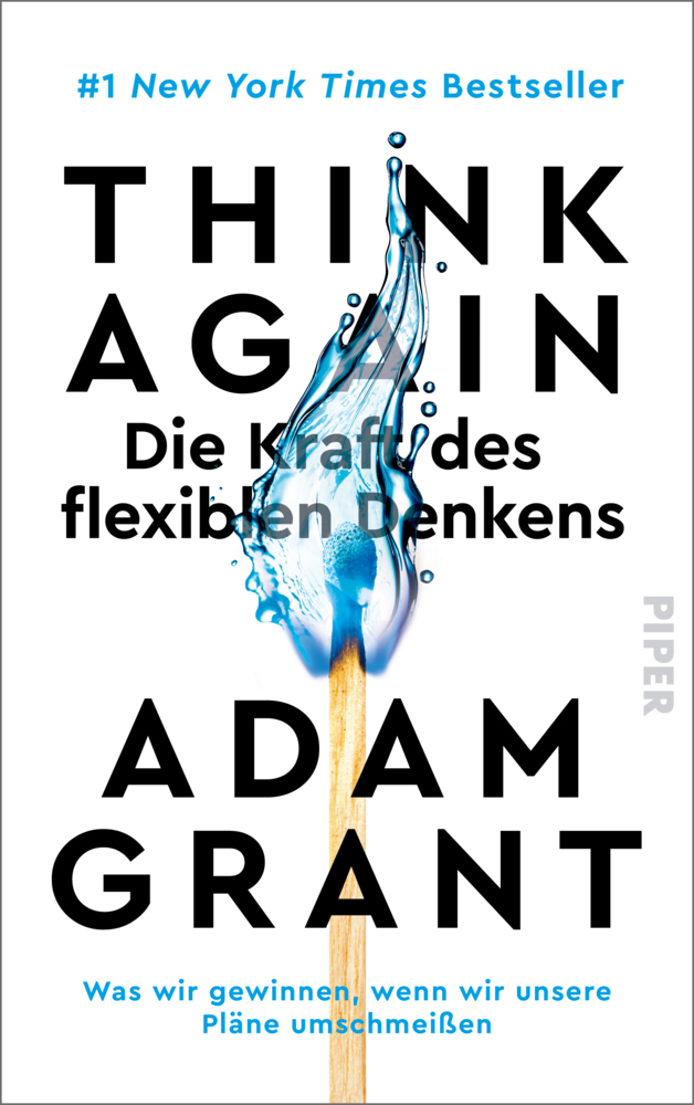 Cover: 9783492071352 | Think Again - Die Kraft des flexiblen Denkens | Adam Grant | Buch