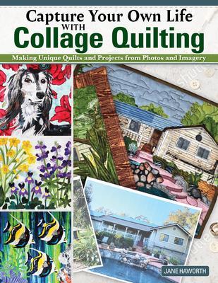 Cover: 9781639810222 | Capture Your Own Life with Collage Quilting | Jane Haworth | Buch