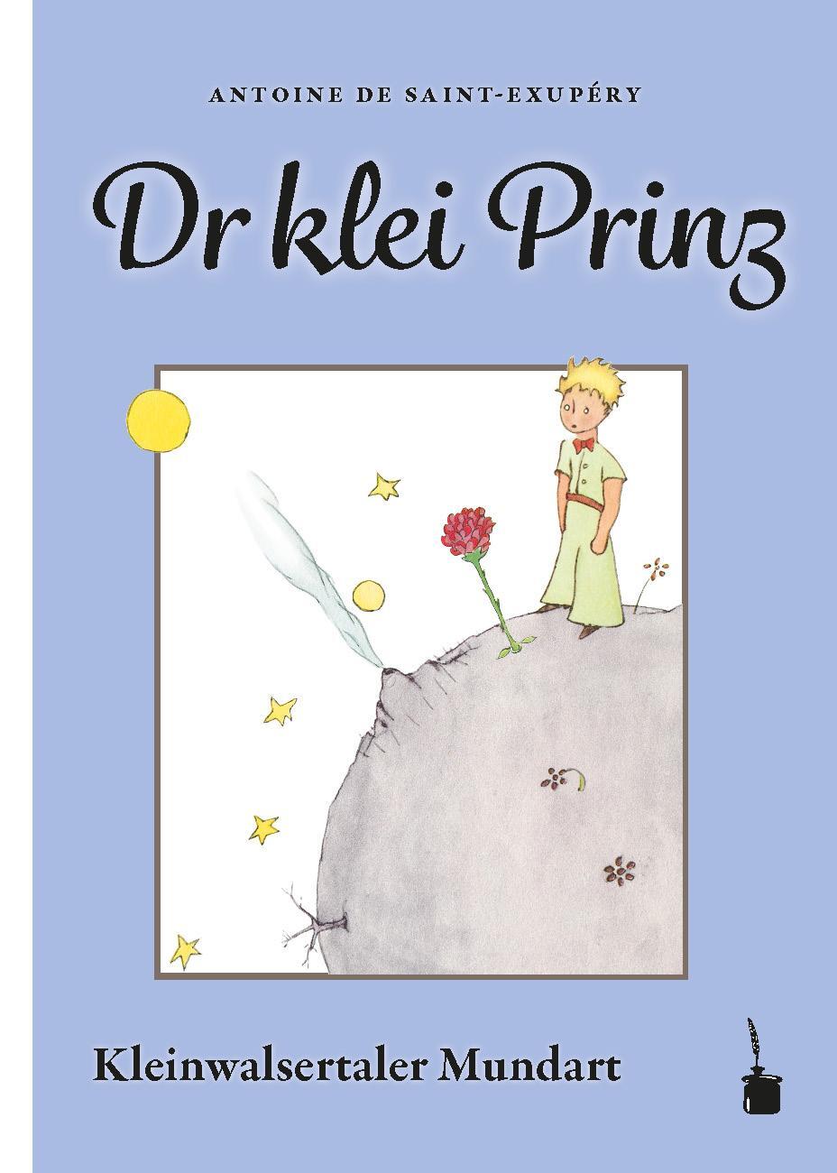 Cover: 9783986510343 | Dr klein Prinz | Der kleine Prinz - Kleinwalsertaler Mundart | Exupéry