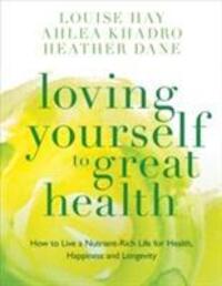 Cover: 9781781801543 | Loving Yourself to Great Health | Thoughts &amp; Food?The Ultimate Diet