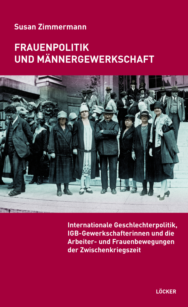 Cover: 9783990980262 | Frauenpolitik und Männergewerkschaft | Susan Zimmermann | Taschenbuch