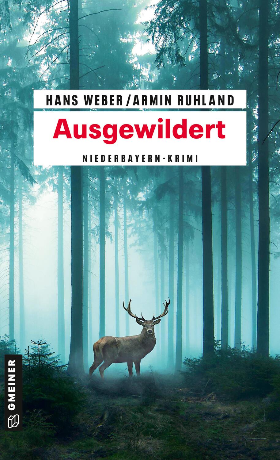 Cover: 9783839203279 | Ausgewildert | Niederbayern-Krimi | Hans Weber (u. a.) | Taschenbuch