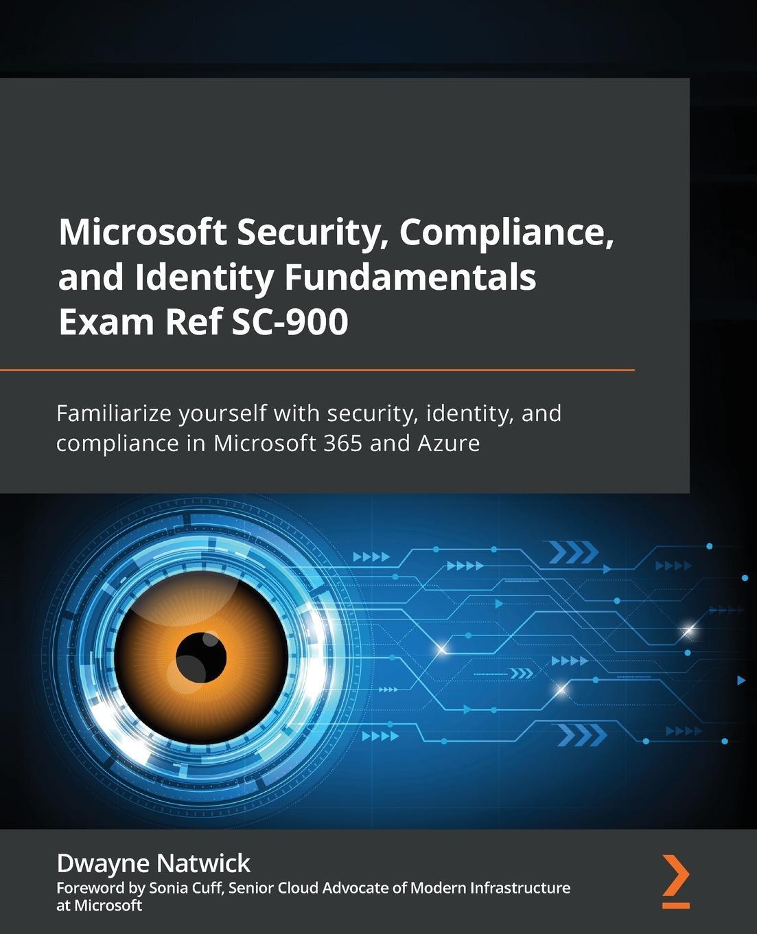 Cover: 9781801815994 | Microsoft Security, Compliance, and Identity Fundamentals Exam Ref...