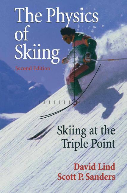 Cover: 9781441918345 | The Physics of Skiing | Skiing at the Triple Point | Sanders (u. a.)