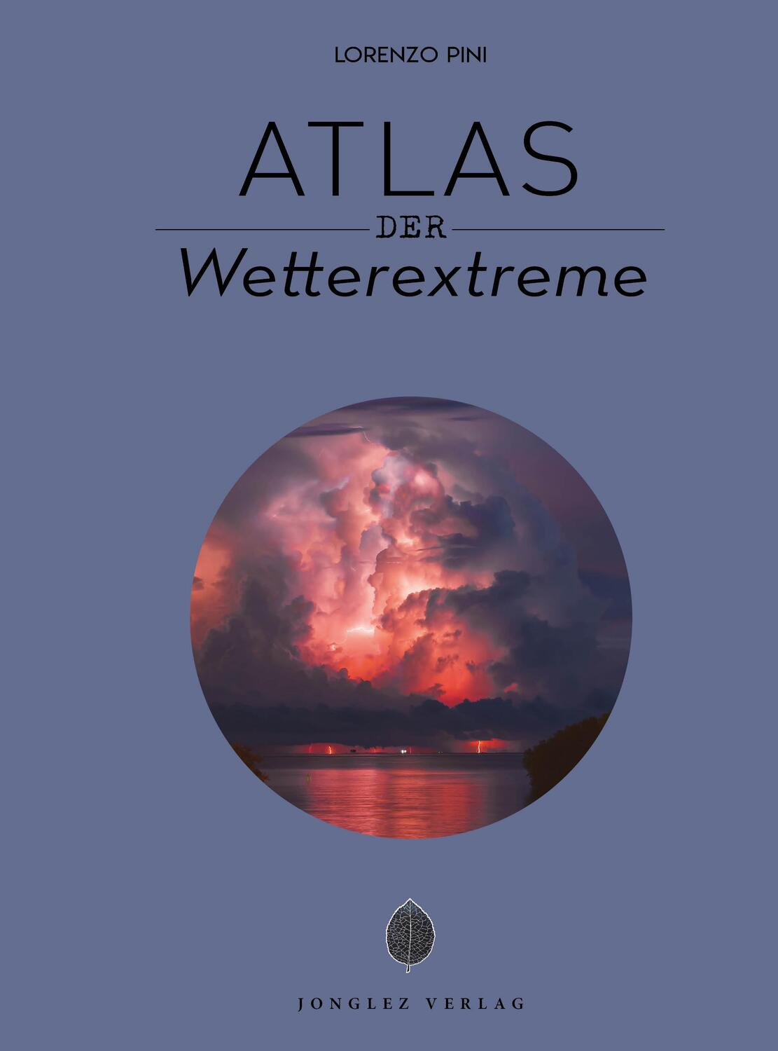Cover: 9782361957001 | Atlas der Wetterextreme | Lorenzo Pini | Taschenbuch | 170 S. | 2023