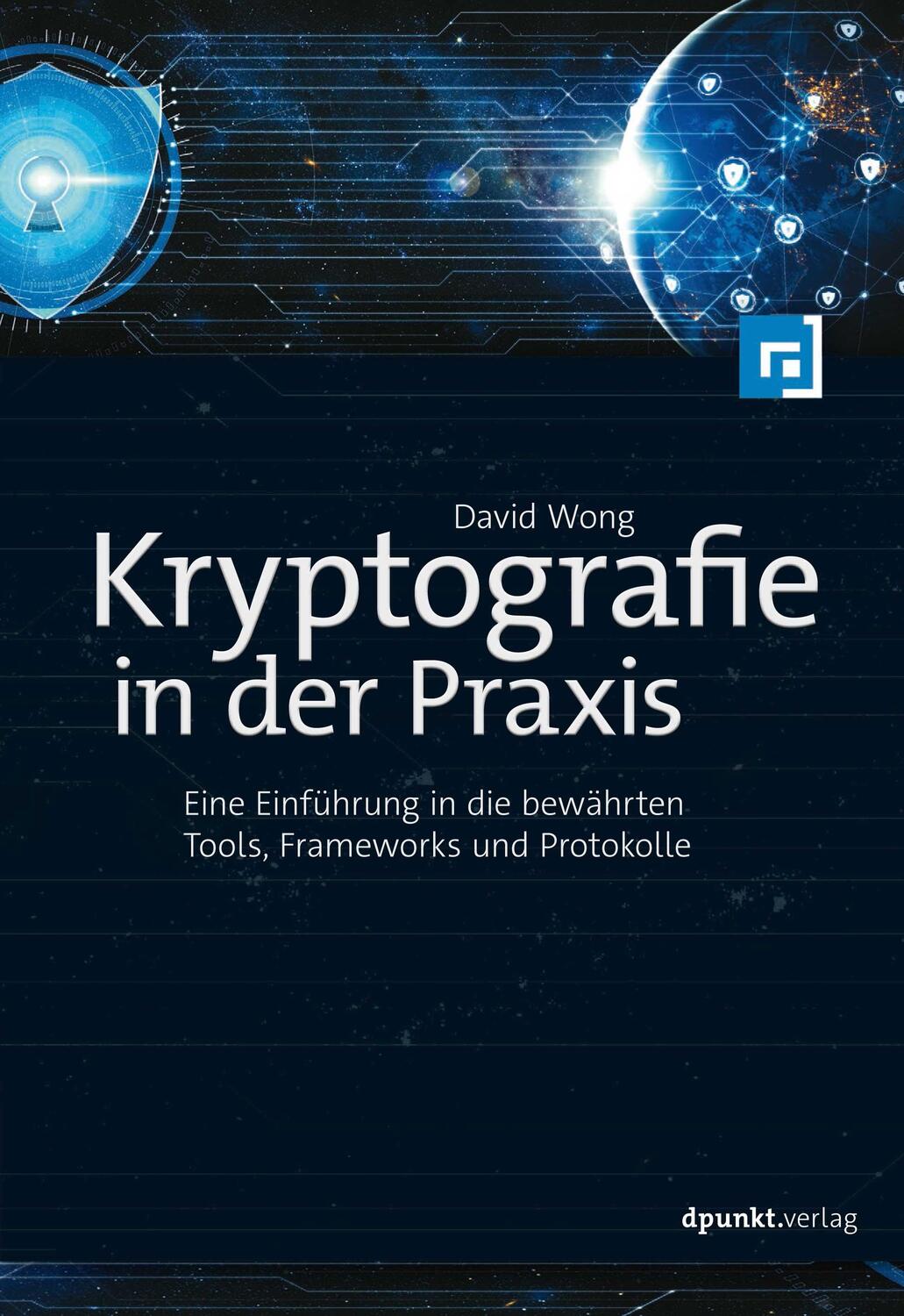 Cover: 9783864909399 | Kryptografie in der Praxis | David Wong | Taschenbuch | Deutsch | 2023