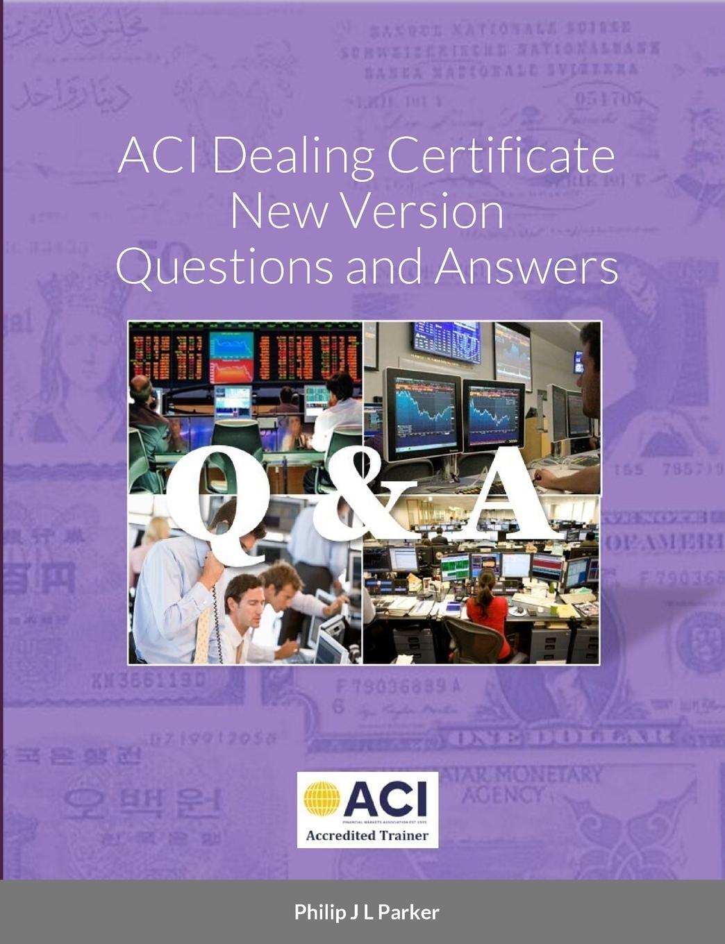 Cover: 9781716283680 | ACI Dealing Certificate New Version Questions and Answers | Parker