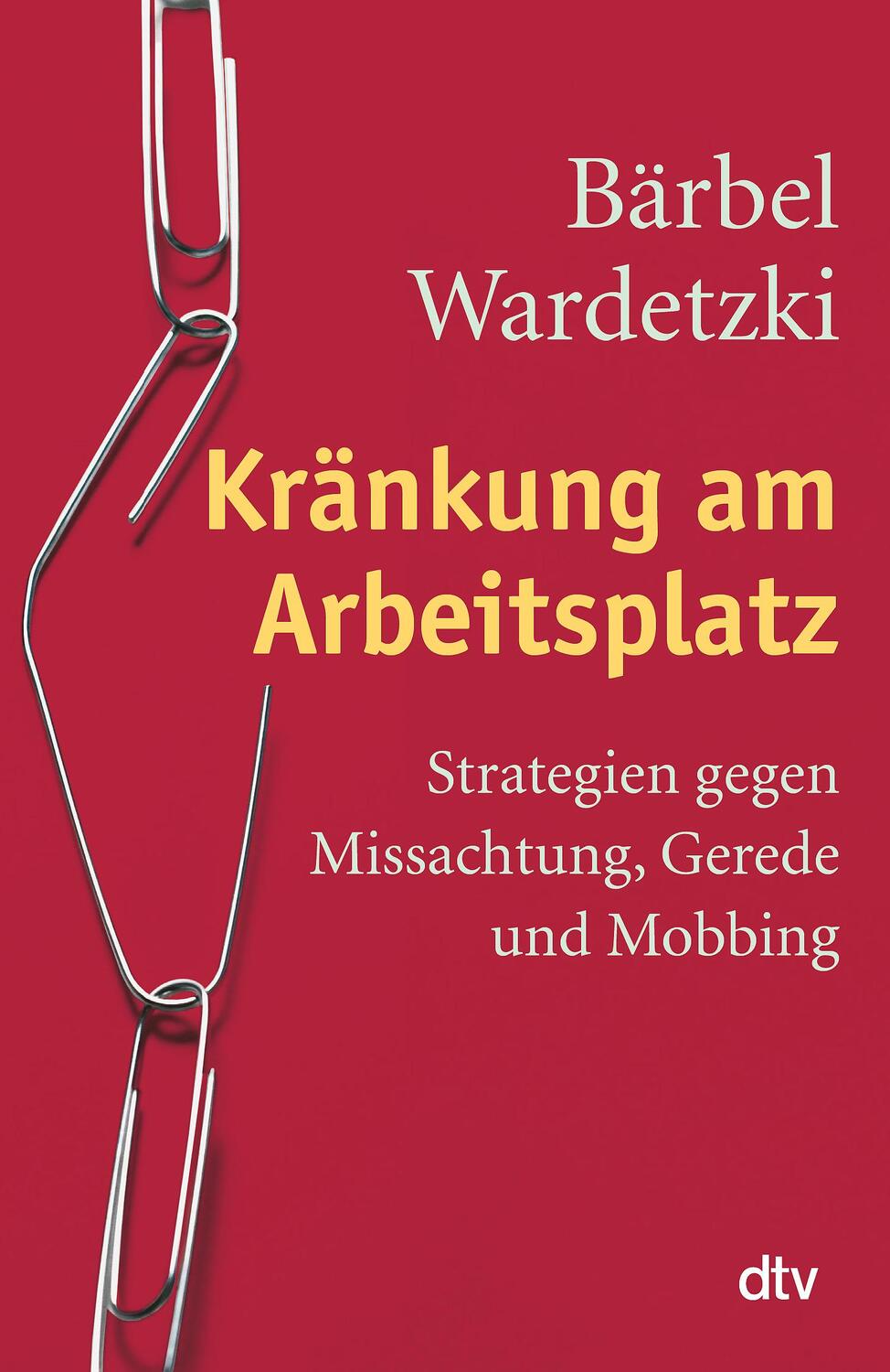 Cover: 9783423347105 | Kränkung am Arbeitsplatz | Bärbel Wardetzki | Taschenbuch | 240 S.