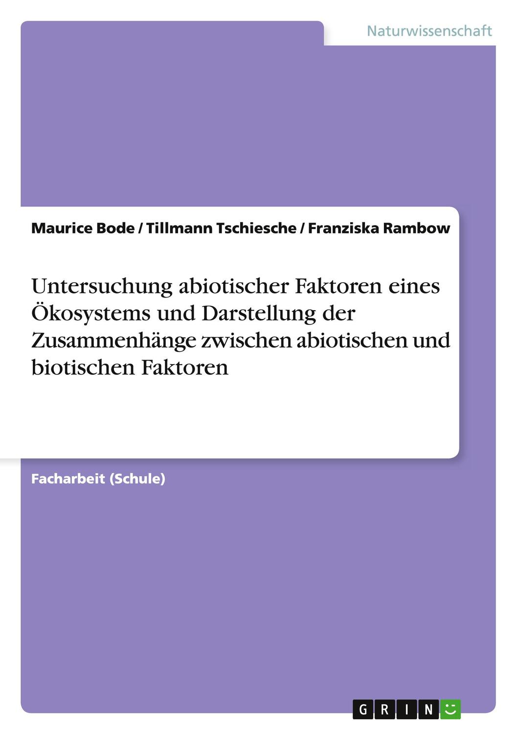 Cover: 9783656920120 | Untersuchung abiotischer Faktoren eines Ökosystems und Darstellung...