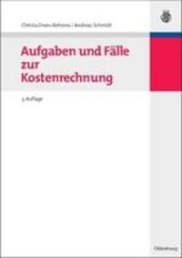 Cover: 9783486705294 | Aufgaben und Fälle zur Kostenrechnung | Christa Drees-Behrens (u. a.)