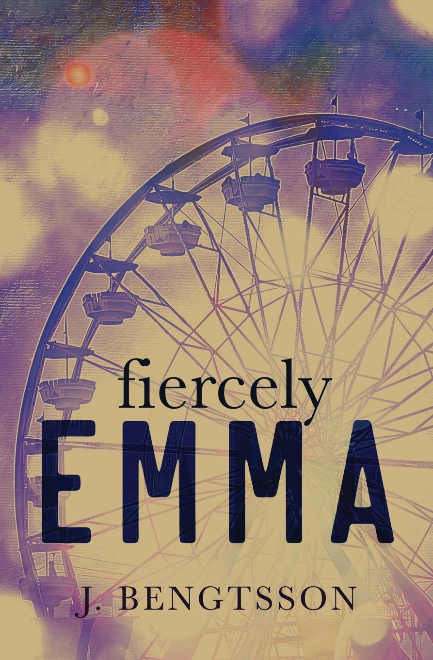 Cover: 9781949975451 | Fiercely Emma | J. Bengtsson | Taschenbuch | Paperback | Englisch
