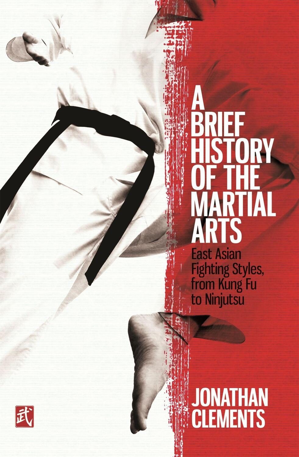 Cover: 9781472136466 | A Brief History of the Martial Arts: East Asian Fighting Styles,...