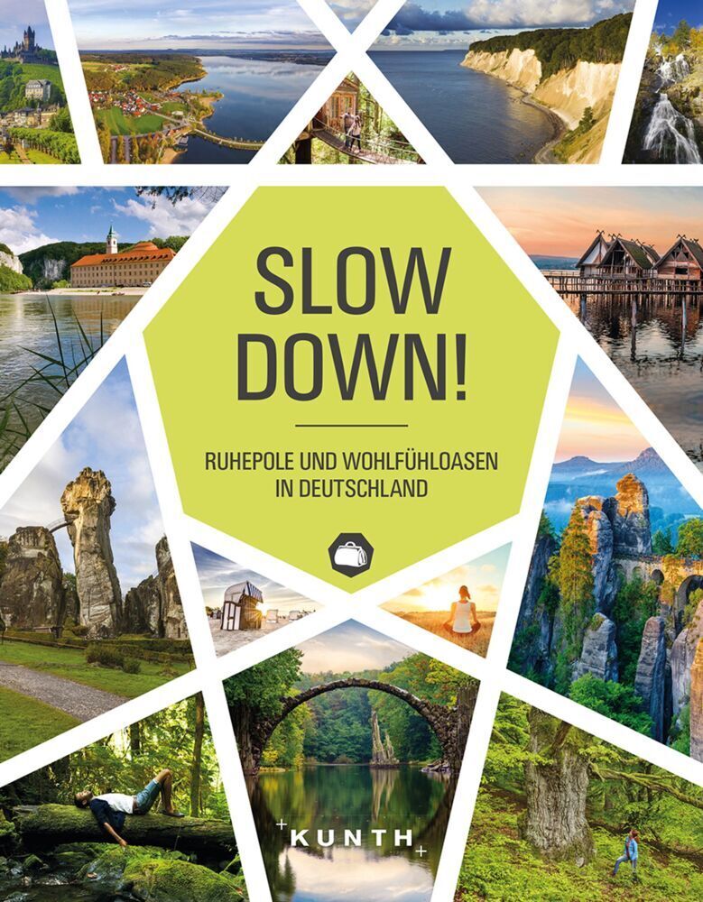 Cover: 9783955049881 | Slow Down! | Ruhepole und Wohlfühloasen in Deutschland | Buch | 288 S.